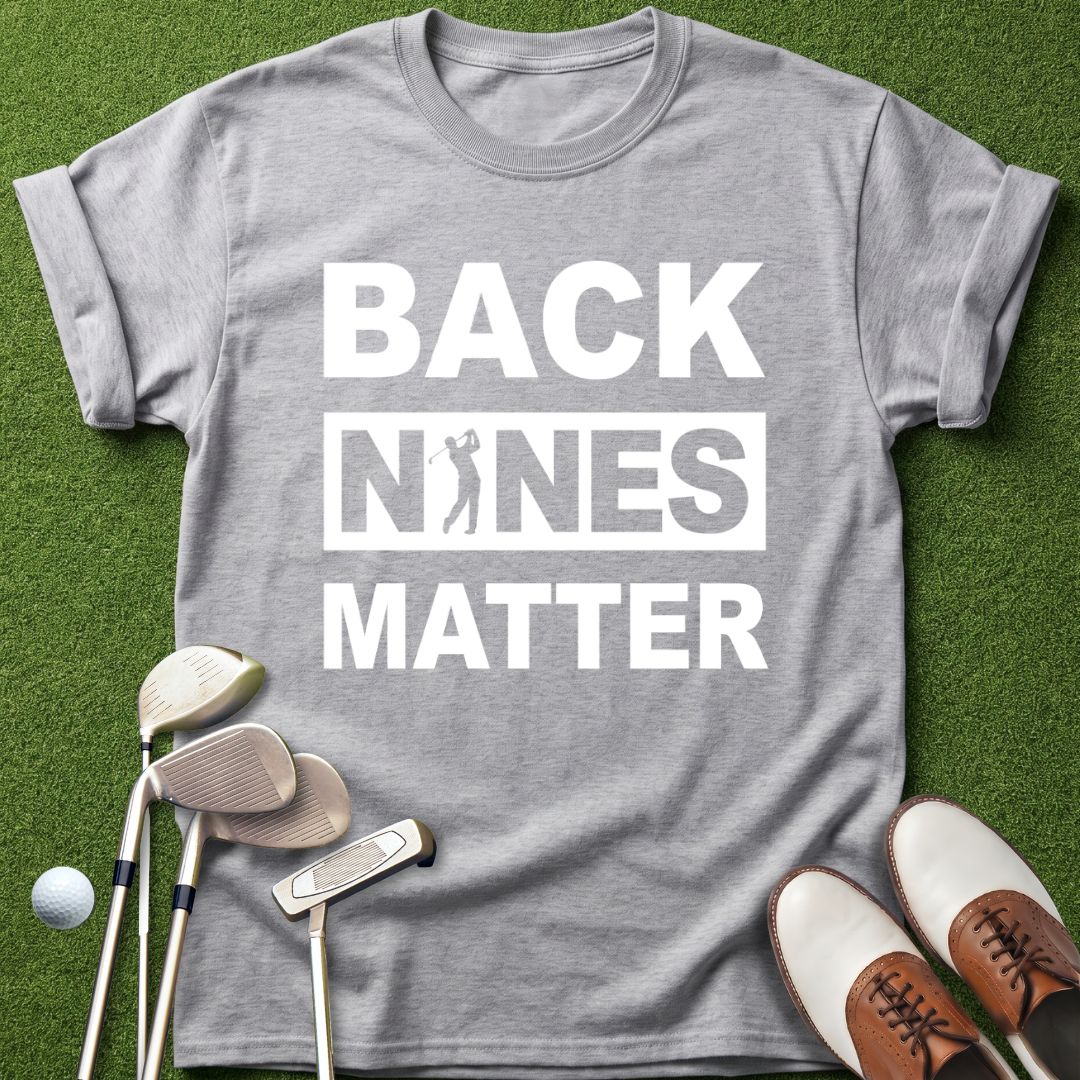 back-nines-matter-golf-tshirt-sport-grey-the-next-fairway