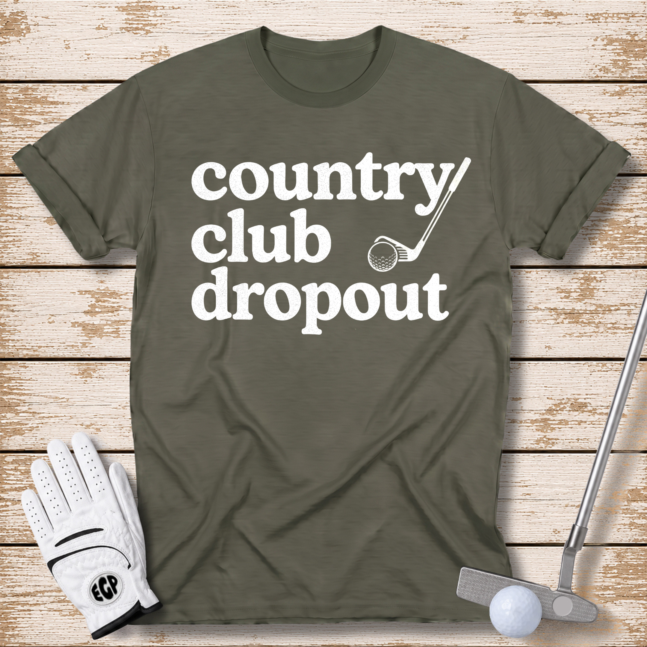 country club dropout funny golf t-shirt military green color the-next-fairway