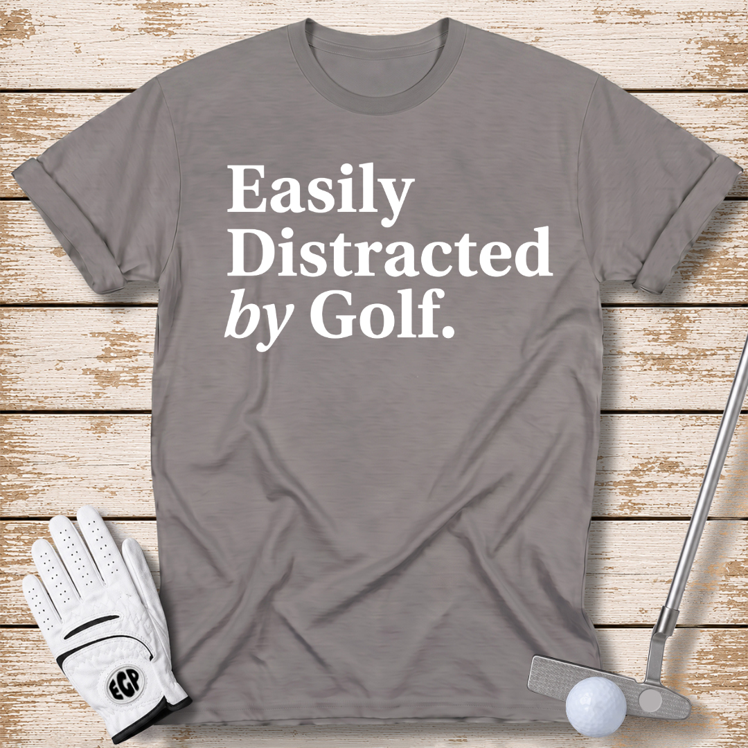 easily-distracted-by-golf-funny-golf-t-shirt-sport-grey-color-thenextfairway
