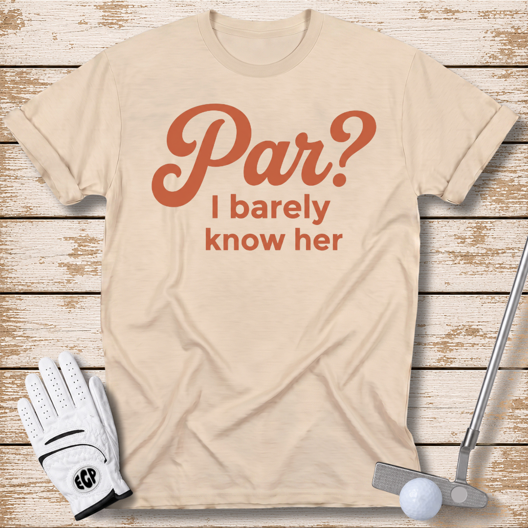 par-I-barely-know-her-funny-golf-t-shirt-for-women-sand-color-the-next-fairway