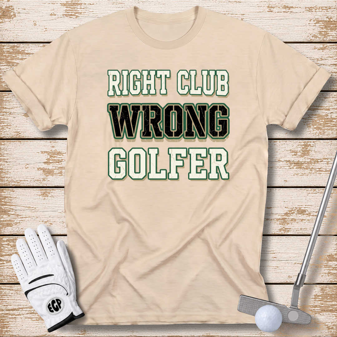 right-club-wrong-golfer-funny-golf-tshirt-sand-color-the-next-fairway
