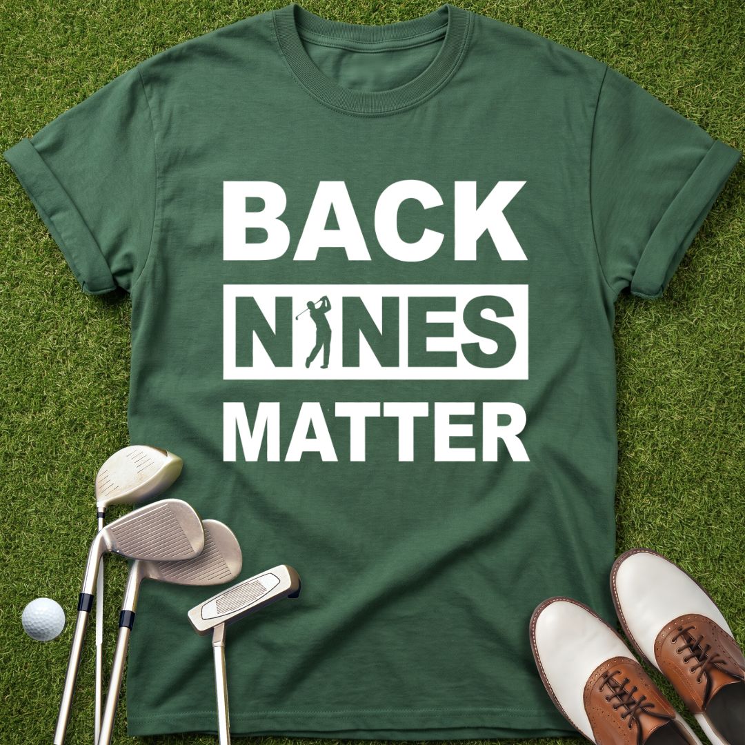 back-nines-matter-golf-tshirt-forest-green-the-next-fairway
