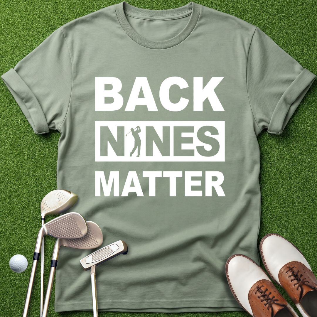 back-nines-matter-golf-tshirt-sage-the-next-fairway