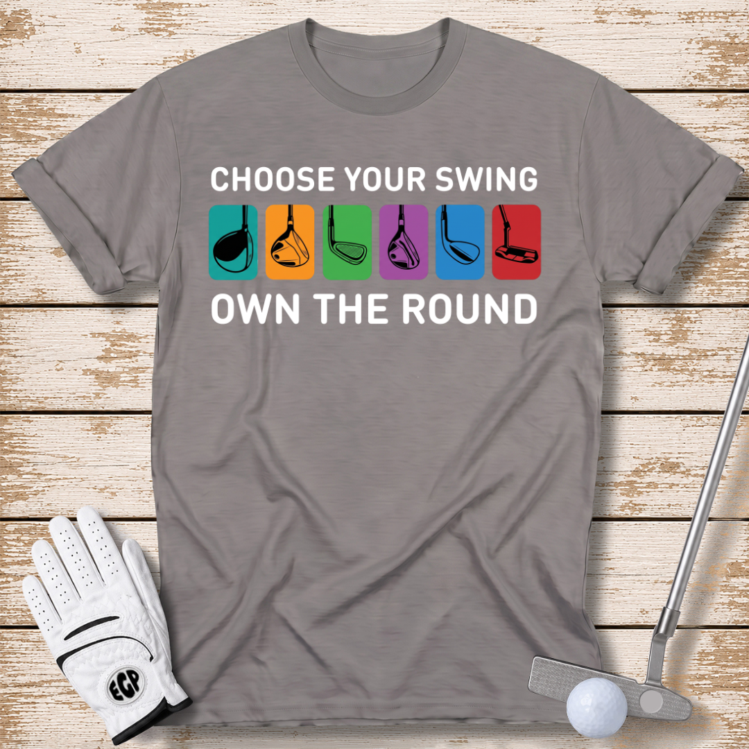 choose-your-swing-own-the-round-funny-golf-tshirt-sport-grey-color-the-next-fairway