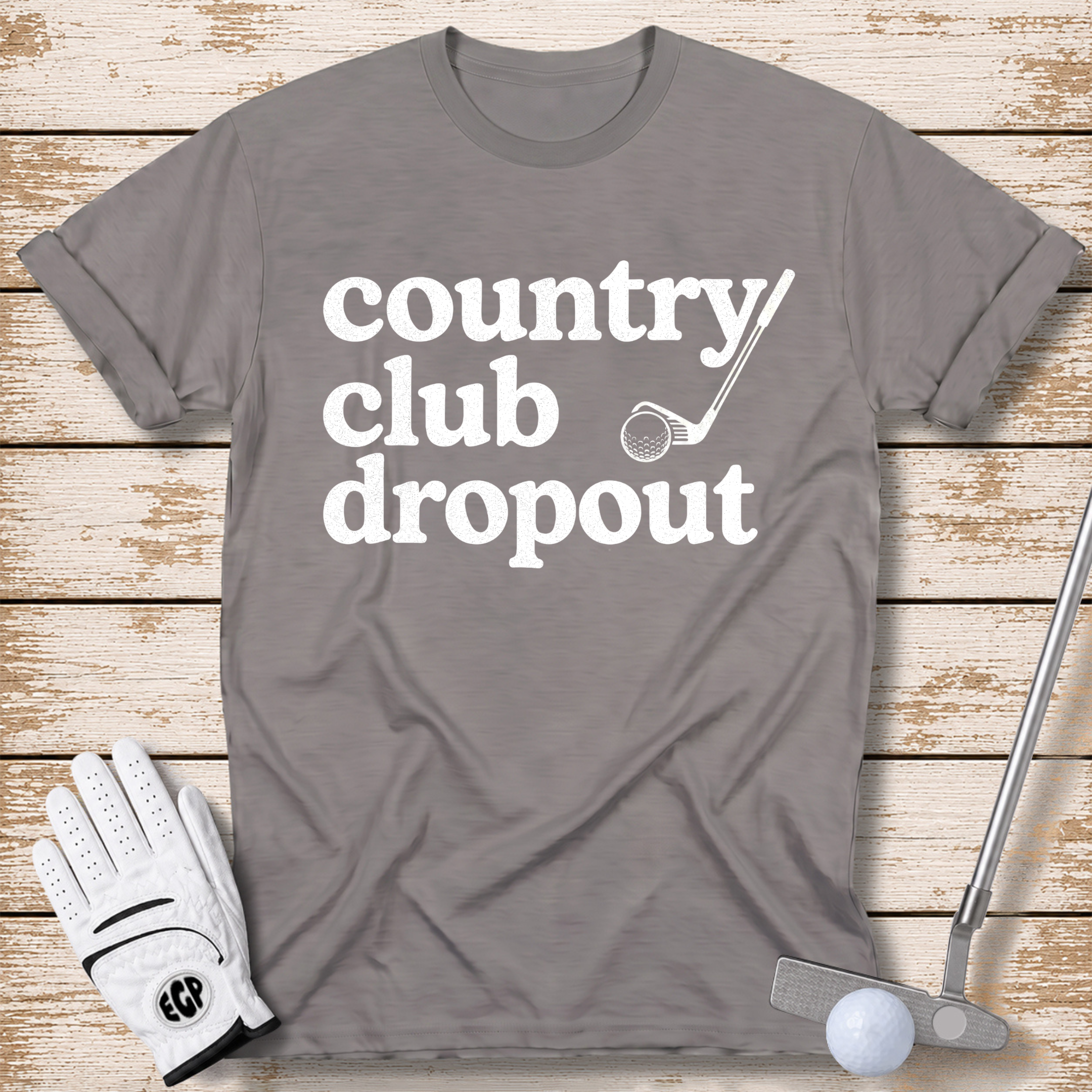 country club dropout funny golf t-shirt sports grey color the-next-fairway