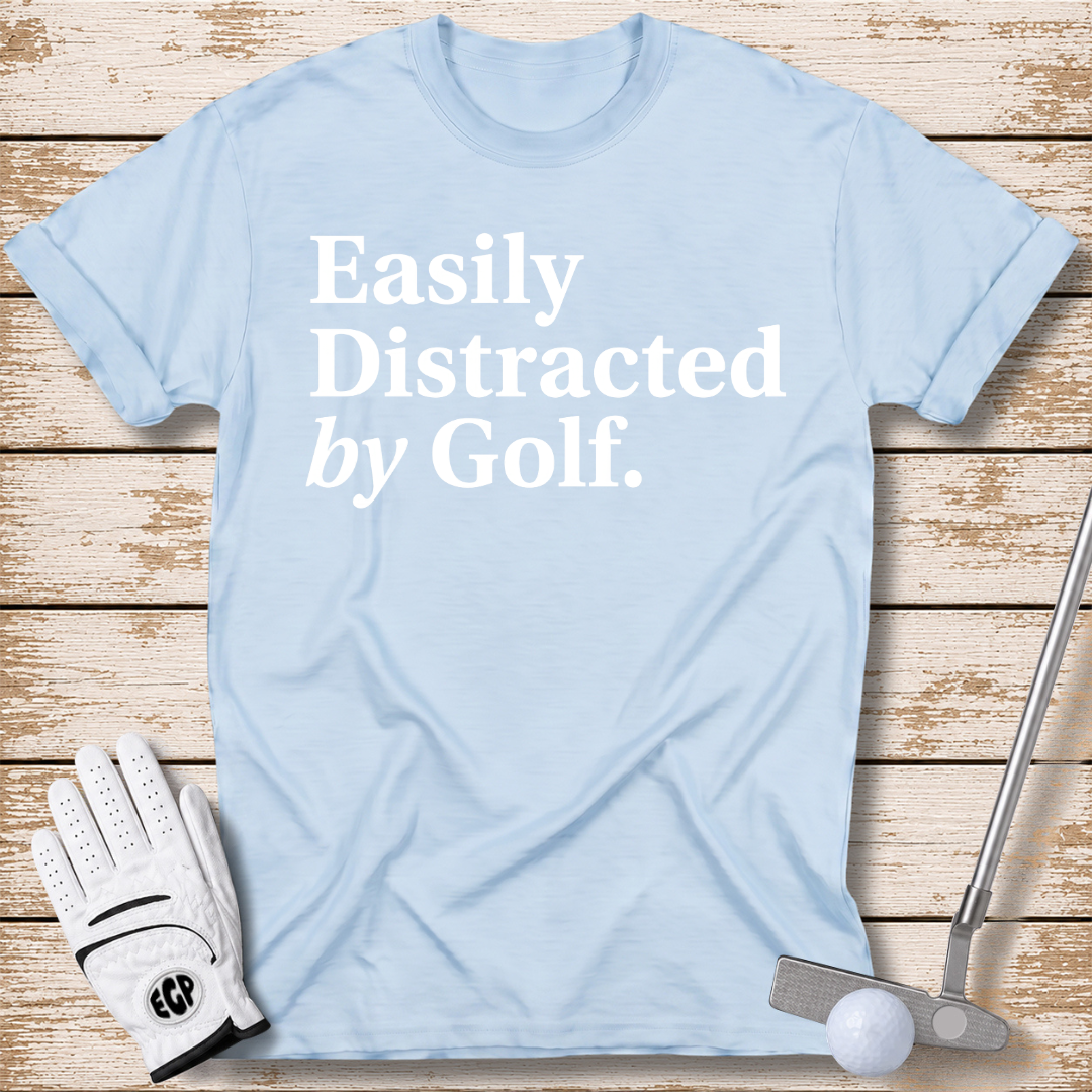 easily-distracted-by-golf-funny-golf-t-shirt-light-blue-color-thenextfairway