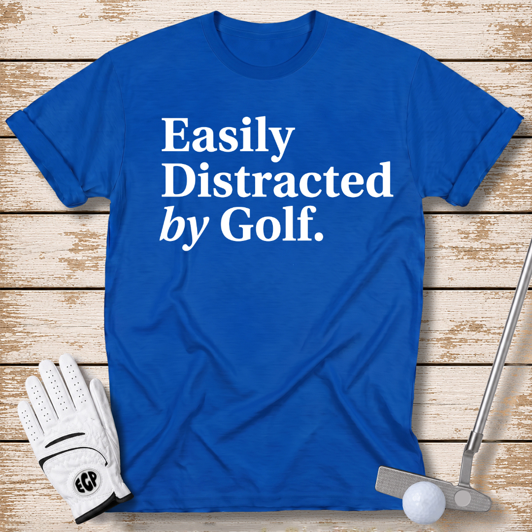 easily-distracted-by-golf-funny-golf-t-shirt-royal-blue-color-thenextfairway