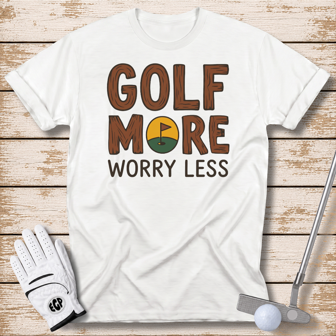 golf-more-worry-less-funny-golf-t-shirt-white-color-thenextfairway