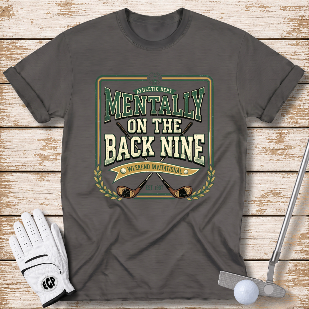 mentally-on-the-back-nine-funny-golf-t-shirt-dark-heather-color-the-next-fairway