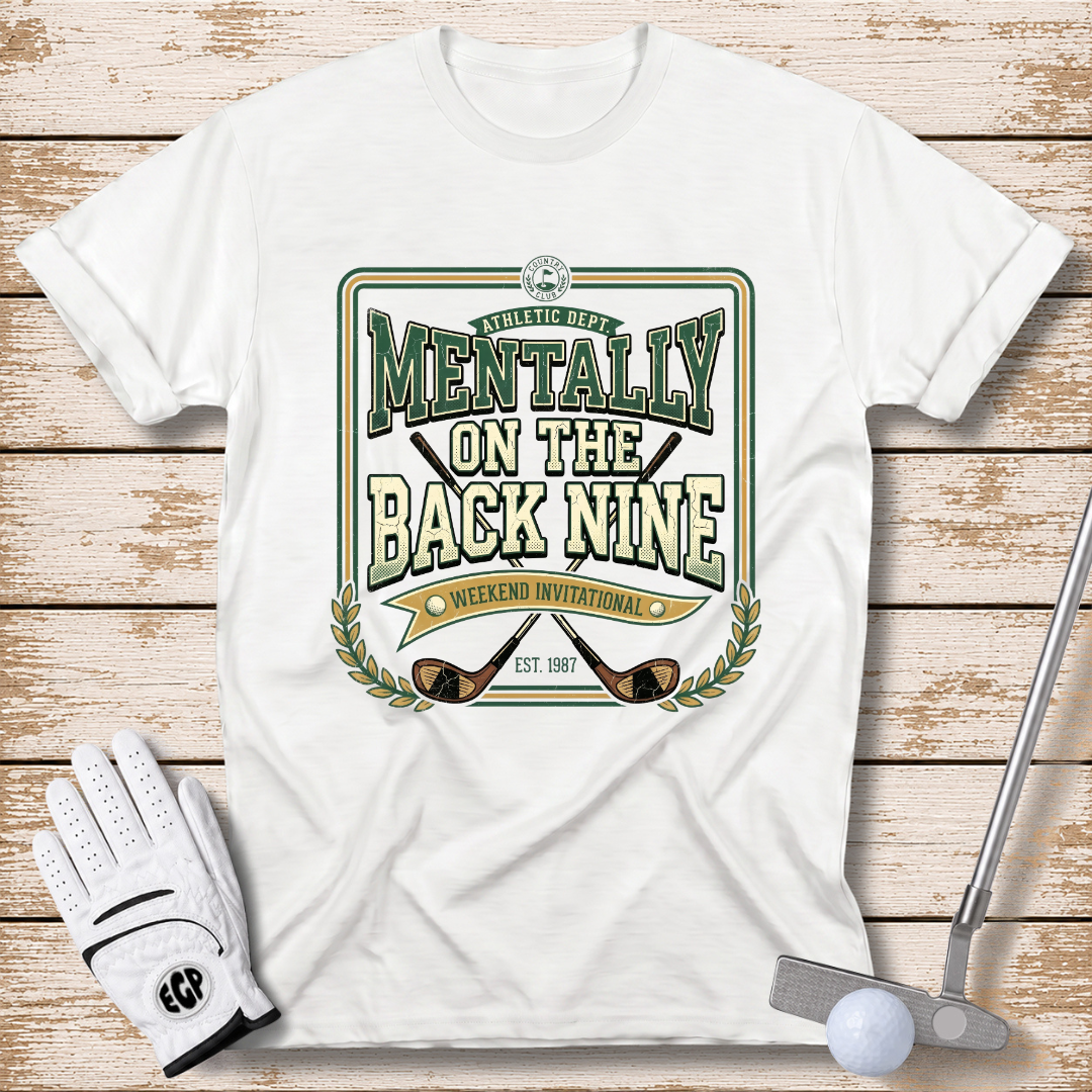 mentally-on-the-back-nine-funny-golf-t-shirt-white-color-the-next-fairway