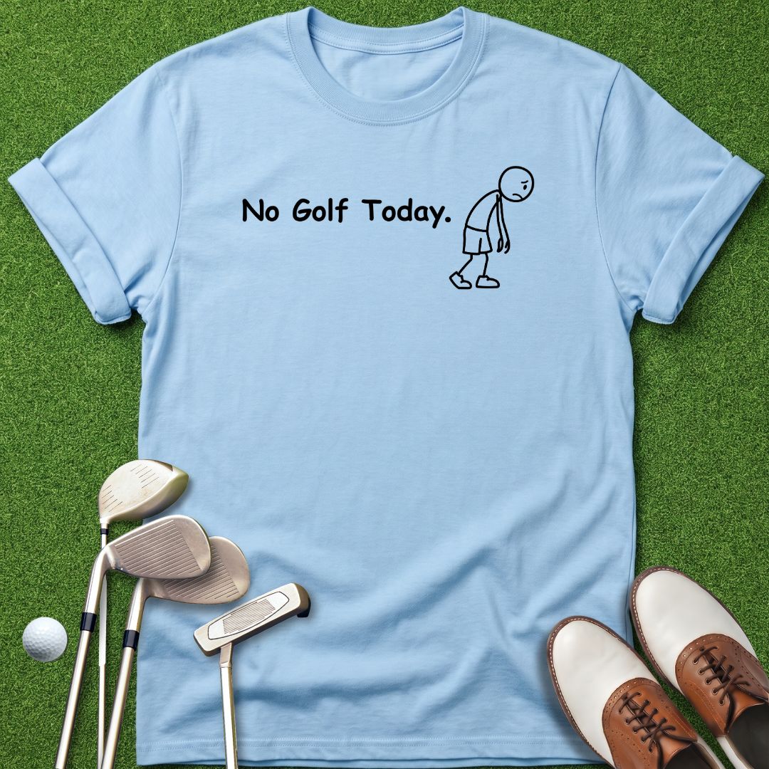 no-golf-today-light-blue-tshirt