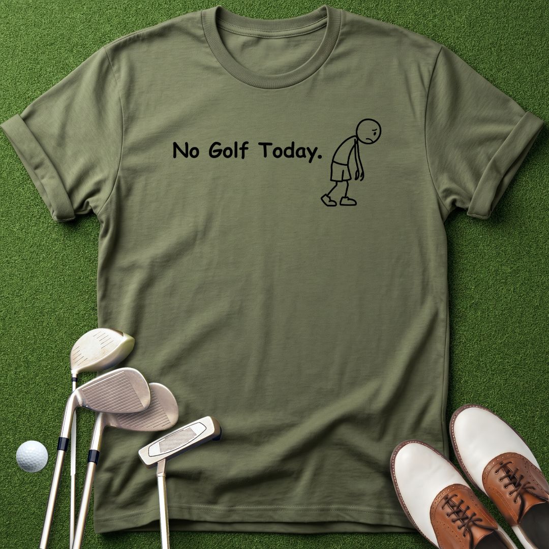 no-golf-today-military-green-tshirt