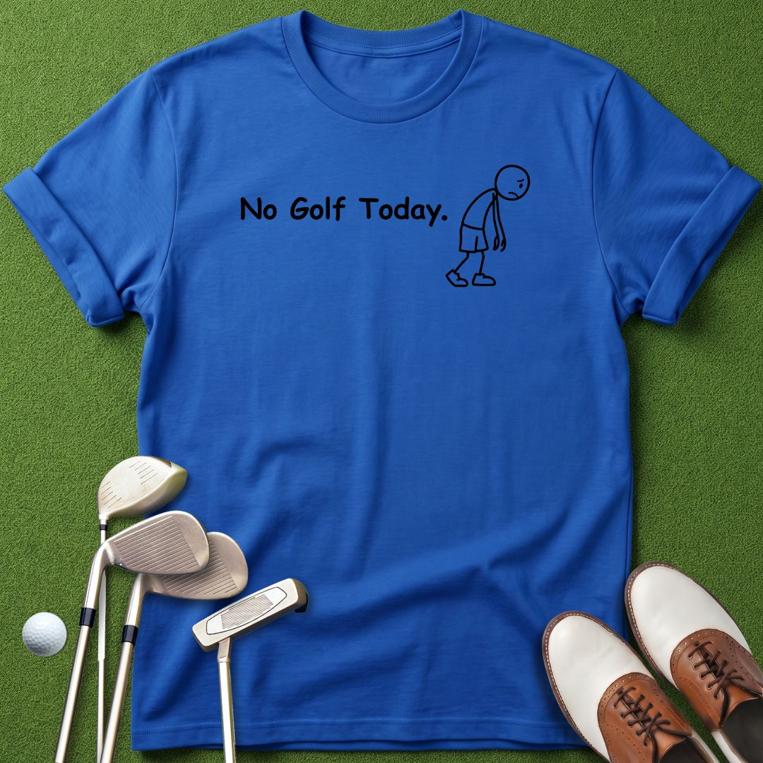 no-golf-today-royal-blue-tshirt