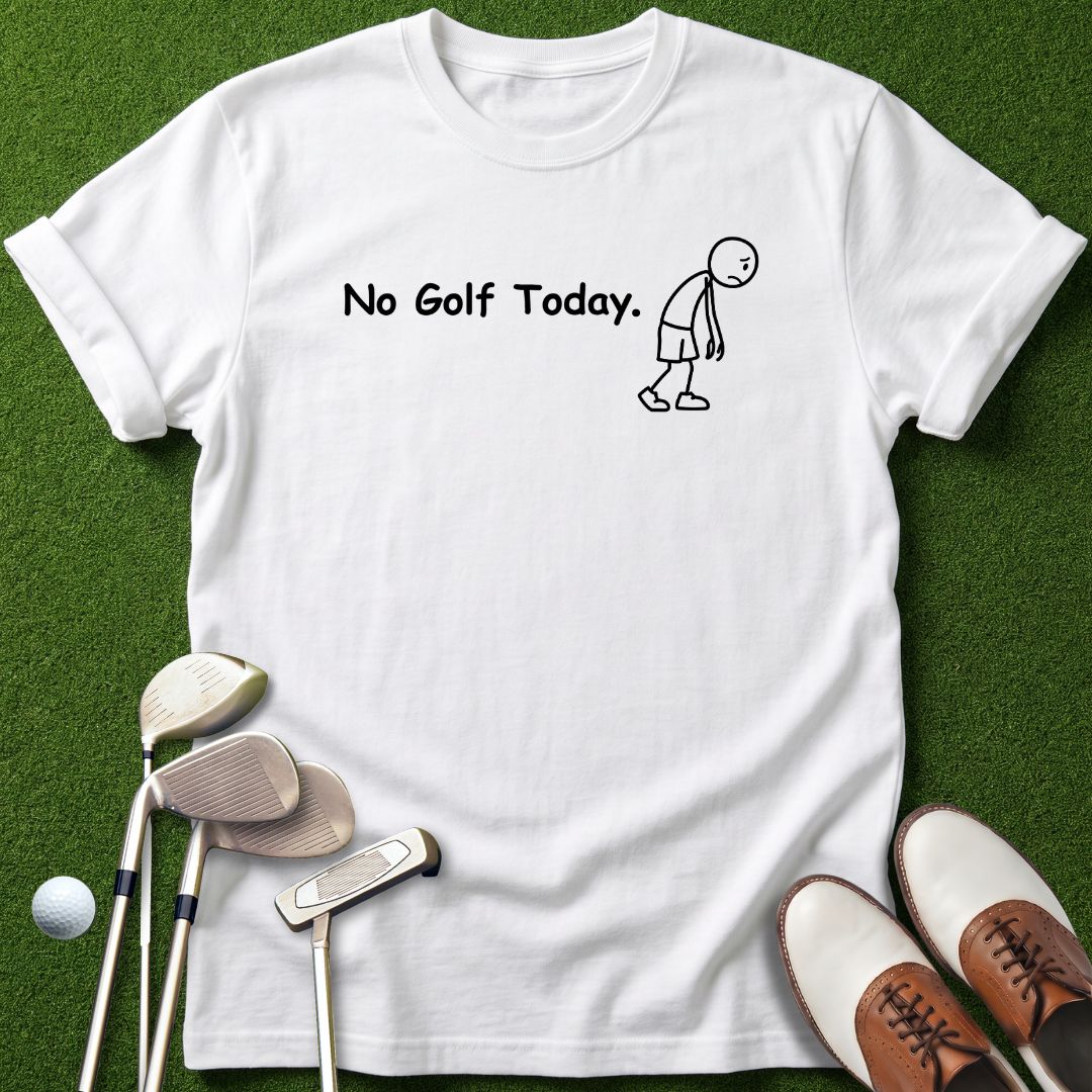 no-golf-today-white-tshirt