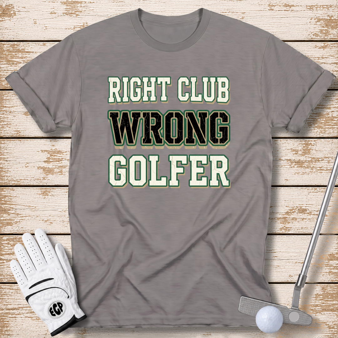 right-club-wrong-golfer-funny-golf-tshirt-sport-grey-color-the-next-fairway