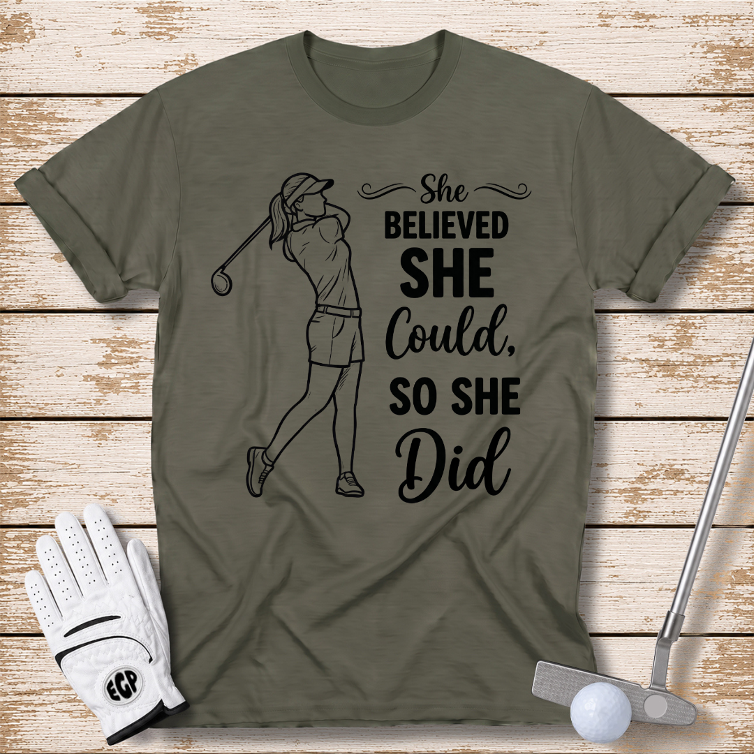 she believed she could, so she did golf shirt military green color the-next-fairway