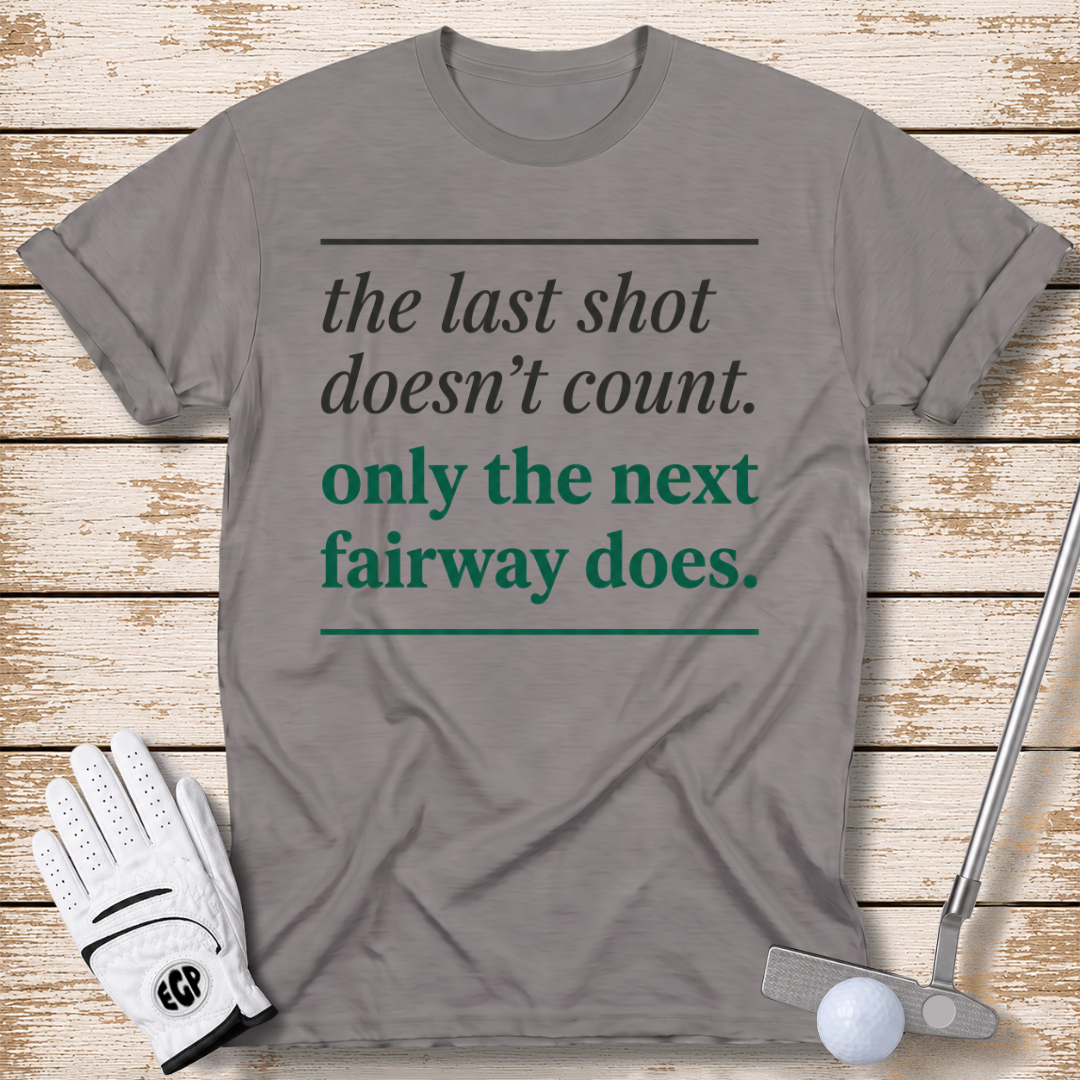 the-last-shot-doesnt-count-funny-golf-tshirt-sport-grey-color-the-next-fairway