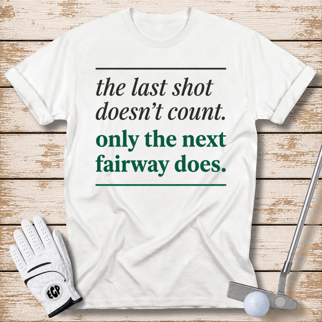 the-last-shot-doesnt-count-funny-golf-tshirt-white-color-the-next-fairway
