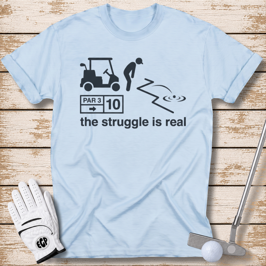 the-struggle-is-real-funny-golf-tshirt-light-blue-color-the-next-fairway