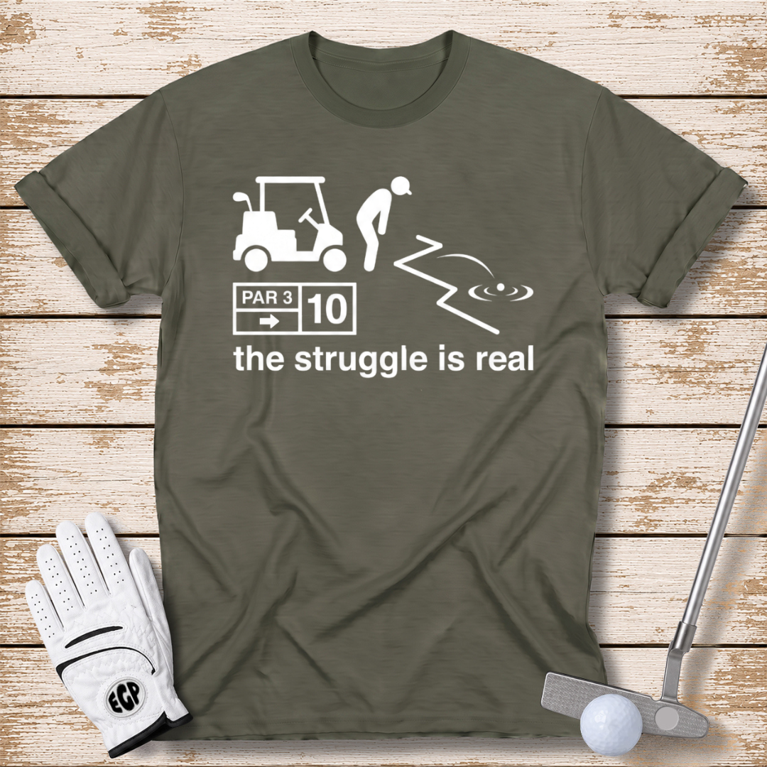 the-struggle-is-real-funny-golf-tshirt-military-green-color-the-next-fairway