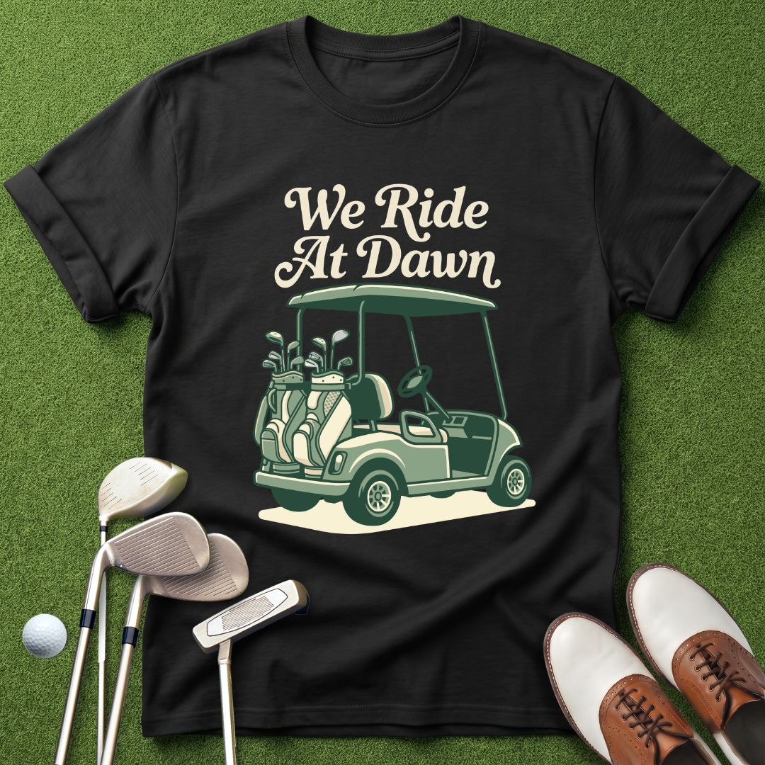 we-ride-at-dawn-golf-tshirt-black-the-next-fairway