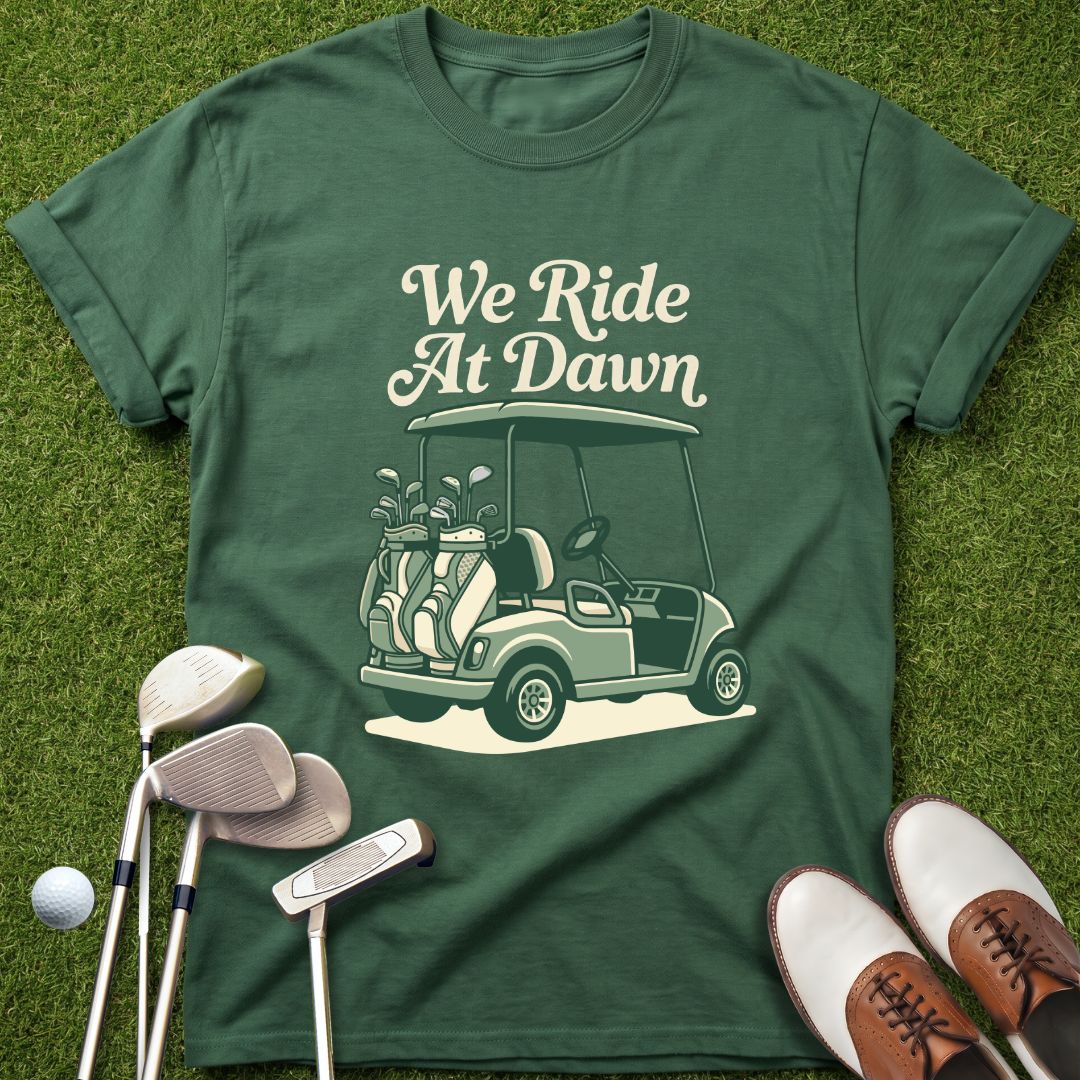 we-ride-at-dawn-golf-tshirt-forest-green-the-next-fairway