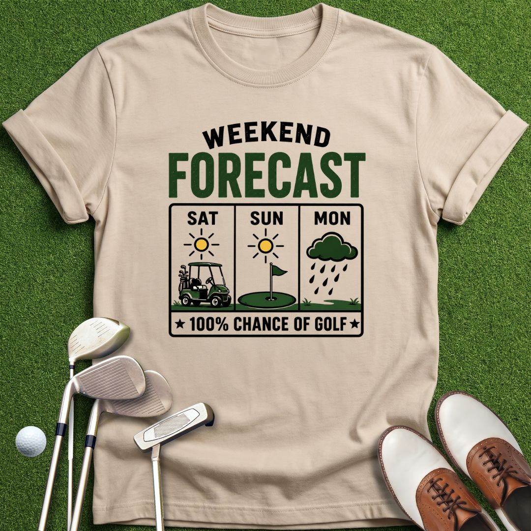 weekend-forecast-golf-tshirt-sand-the-next-fairway